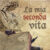 la-mia-seconda-vita